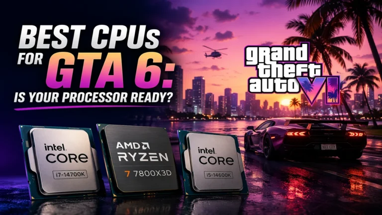 best-cpus-for-gta-6-2026-guide